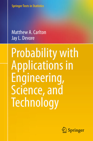 Buchcover Probability with Applications in Engineering, Science, and Technology | Matthew A. Carlton | EAN 9781493903955 | ISBN 1-4939-0395-0 | ISBN 978-1-4939-0395-5