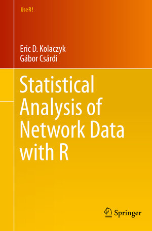 Buchcover Statistical Analysis of Network Data with R | Eric D. Kolaczyk | EAN 9781493909834 | ISBN 1-4939-0983-5 | ISBN 978-1-4939-0983-4