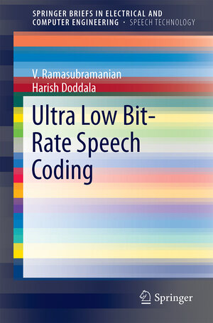 Buchcover Ultra Low Bit-Rate Speech Coding | V. Ramasubramanian | EAN 9781493913411 | ISBN 1-4939-1341-7 | ISBN 978-1-4939-1341-1