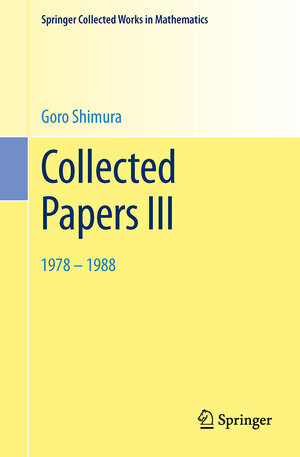 Buchcover Collected Papers III | Goro Shimura | EAN 9781493918331 | ISBN 1-4939-1833-8 | ISBN 978-1-4939-1833-1