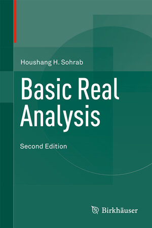 Buchcover Basic Real Analysis | Houshang H. Sohrab | EAN 9781493918409 | ISBN 1-4939-1840-0 | ISBN 978-1-4939-1840-9