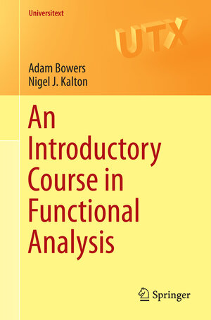Buchcover An Introductory Course in Functional Analysis | Adam Bowers | EAN 9781493919451 | ISBN 1-4939-1945-8 | ISBN 978-1-4939-1945-1