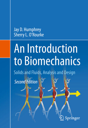 Buchcover An Introduction to Biomechanics | Jay D. Humphrey | EAN 9781493926237 | ISBN 1-4939-2623-3 | ISBN 978-1-4939-2623-7