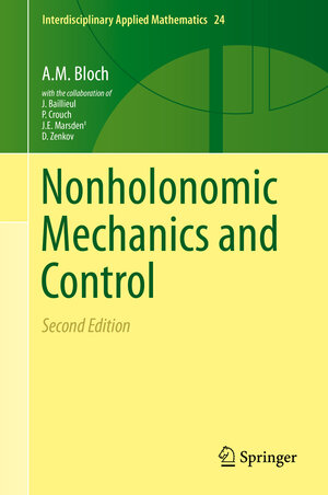 Buchcover Nonholonomic Mechanics and Control | A.M. Bloch | EAN 9781493930166 | ISBN 1-4939-3016-8 | ISBN 978-1-4939-3016-6