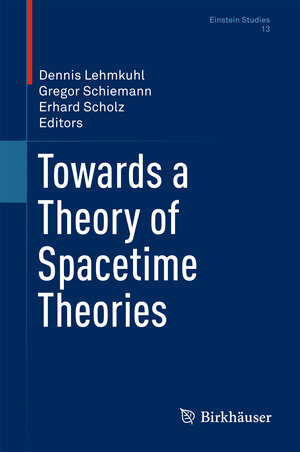 Buchcover Towards a Theory of Spacetime Theories | EAN 9781493932092 | ISBN 1-4939-3209-8 | ISBN 978-1-4939-3209-2