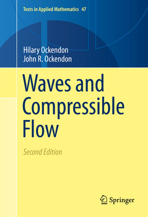 Buchcover Waves and Compressible Flow | Hilary Ockendon | EAN 9781493933815 | ISBN 1-4939-3381-7 | ISBN 978-1-4939-3381-5