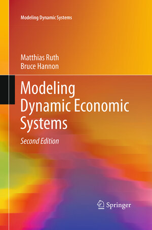 Buchcover Modeling Dynamic Economic Systems | Matthias Ruth | EAN 9781493937011 | ISBN 1-4939-3701-4 | ISBN 978-1-4939-3701-1