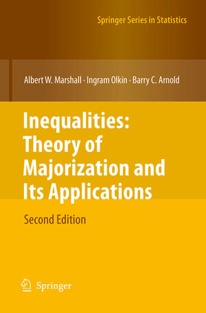 Buchcover Inequalities: Theory of Majorization and Its Applications | Albert W. Marshall | EAN 9781493938278 | ISBN 1-4939-3827-4 | ISBN 978-1-4939-3827-8