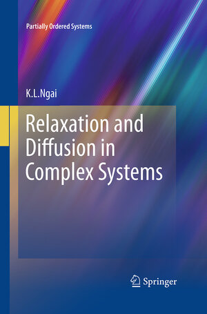 Buchcover Relaxation and Diffusion in Complex Systems | K.L. Ngai | EAN 9781493938650 | ISBN 1-4939-3865-7 | ISBN 978-1-4939-3865-0