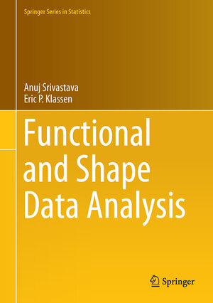 Buchcover Functional and Shape Data Analysis | Anuj Srivastava | EAN 9781493940189 | ISBN 1-4939-4018-X | ISBN 978-1-4939-4018-9