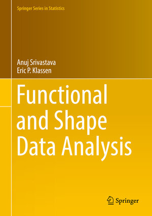 Buchcover Functional and Shape Data Analysis | Anuj Srivastava | EAN 9781493940202 | ISBN 1-4939-4020-1 | ISBN 978-1-4939-4020-2