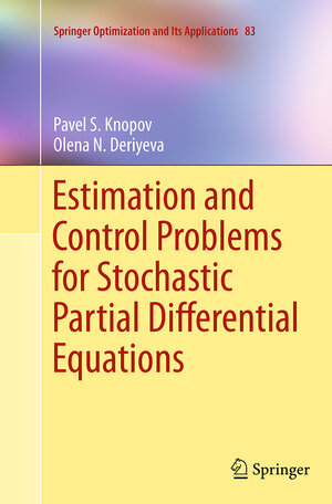 Buchcover Estimation and Control Problems for Stochastic Partial Differential Equations | Pavel S. Knopov | EAN 9781493944934 | ISBN 1-4939-4493-2 | ISBN 978-1-4939-4493-4