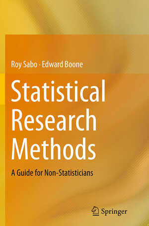Buchcover Statistical Research Methods | Roy Sabo | EAN 9781493945481 | ISBN 1-4939-4548-3 | ISBN 978-1-4939-4548-1