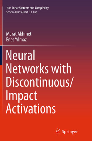 Buchcover Neural Networks with Discontinuous/Impact Activations | Marat Akhmet | EAN 9781493945986 | ISBN 1-4939-4598-X | ISBN 978-1-4939-4598-6
