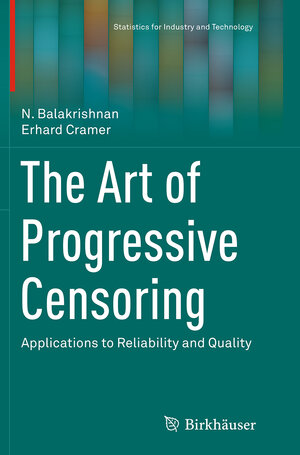 Buchcover The Art of Progressive Censoring | N. Balakrishnan | EAN 9781493950843 | ISBN 1-4939-5084-3 | ISBN 978-1-4939-5084-3