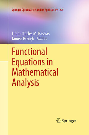 Buchcover Functional Equations in Mathematical Analysis  | EAN 9781493951406 | ISBN 1-4939-5140-8 | ISBN 978-1-4939-5140-6