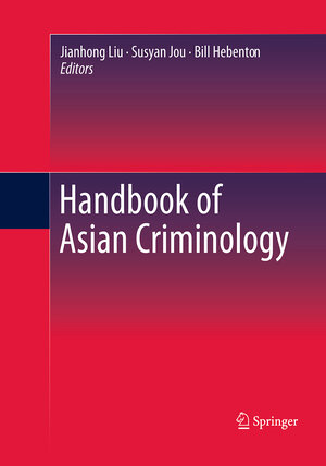Buchcover Handbook of Asian Criminology | EAN 9781493951710 | ISBN 1-4939-5171-8 | ISBN 978-1-4939-5171-0