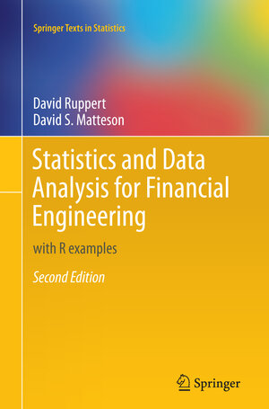 Buchcover Statistics and Data Analysis for Financial Engineering | David Ruppert | EAN 9781493951734 | ISBN 1-4939-5173-4 | ISBN 978-1-4939-5173-4
