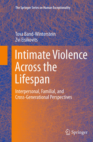 Buchcover Intimate Violence Across the Lifespan | Tova Band-Winterstein | EAN 9781493952311 | ISBN 1-4939-5231-5 | ISBN 978-1-4939-5231-1