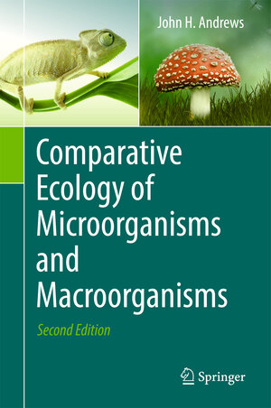 Buchcover Comparative Ecology of Microorganisms and Macroorganisms | John H. Andrews | EAN 9781493968978 | ISBN 1-4939-6897-1 | ISBN 978-1-4939-6897-8