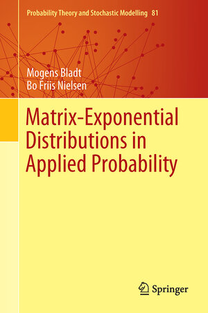 Buchcover Matrix-Exponential Distributions in Applied Probability | Mogens Bladt | EAN 9781493970490 | ISBN 1-4939-7049-6 | ISBN 978-1-4939-7049-0