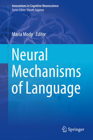Buchcover Neural Mechanisms of Language | EAN 9781493973255 | ISBN 1-4939-7325-8 | ISBN 978-1-4939-7325-5