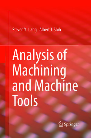 Buchcover Analysis of Machining and Machine Tools | Steven Liang | EAN 9781493979394 | ISBN 1-4939-7939-6 | ISBN 978-1-4939-7939-4