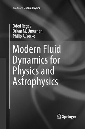 Buchcover Modern Fluid Dynamics for Physics and Astrophysics | Oded Regev | EAN 9781493979929 | ISBN 1-4939-7992-2 | ISBN 978-1-4939-7992-9