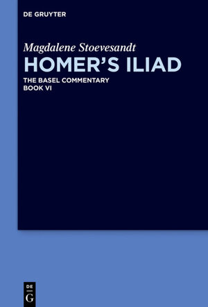 Buchcover Homer’s Iliad | Magdalene Stoevesandt | EAN 9781501501807 | ISBN 1-5015-0180-1 | ISBN 978-1-5015-0180-7