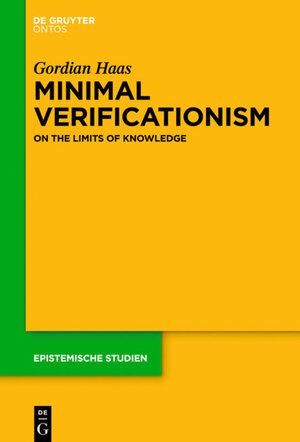 Buchcover Minimal Verificationism | Gordian Haas | EAN 9781501502002 | ISBN 1-5015-0200-X | ISBN 978-1-5015-0200-2
