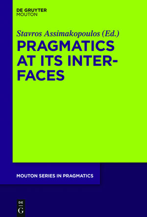Buchcover Pragmatics at its Interfaces  | EAN 9781501505096 | ISBN 1-5015-0509-2 | ISBN 978-1-5015-0509-6