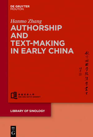 Buchcover Authorship and Text-making in Early China | Hanmo Zhang | EAN 9781501505195 | ISBN 1-5015-0519-X | ISBN 978-1-5015-0519-5