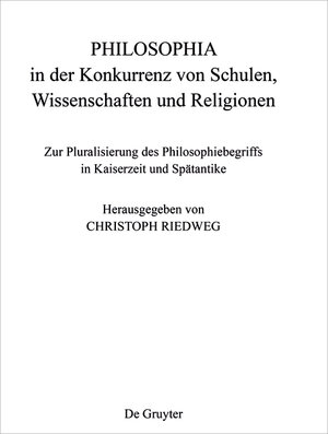 Buchcover PHILOSOPHIA in der Konkurrenz von Schulen, Wissenschaften und Religionen  | EAN 9781501505256 | ISBN 1-5015-0525-4 | ISBN 978-1-5015-0525-6