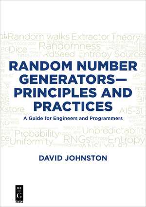 Buchcover Random Number Generators—Principles and Practice | David Johnston | EAN 9781501506079 | ISBN 1-5015-0607-2 | ISBN 978-1-5015-0607-9