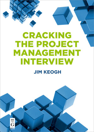 Buchcover Cracking the Project Management Interview | Jim Keogh | EAN 9781501506239 | ISBN 1-5015-0623-4 | ISBN 978-1-5015-0623-9