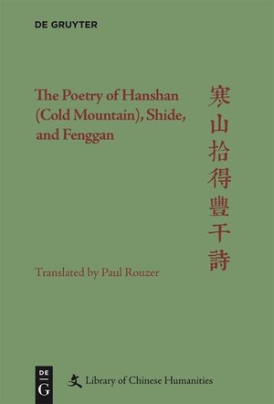 Buchcover The Poetry of Hanshan (Cold Mountain), Shide, and Fenggan | Paul Rouzer | EAN 9781501510564 | ISBN 1-5015-1056-8 | ISBN 978-1-5015-1056-4