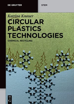 Buchcover Circular Plastics Technologies | Katrina Knauer | EAN 9781501515620 | ISBN 1-5015-1562-4 | ISBN 978-1-5015-1562-0