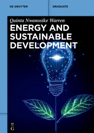 Buchcover Energy and Sustainable Development | Quinta Nwanosike Warren | EAN 9781501519772 | ISBN 1-5015-1977-8 | ISBN 978-1-5015-1977-2
