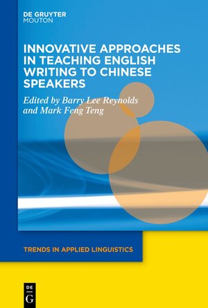 Buchcover Innovative Approaches in Teaching English Writing to Chinese Speakers  | EAN 9781501521034 | ISBN 1-5015-2103-9 | ISBN 978-1-5015-2103-4