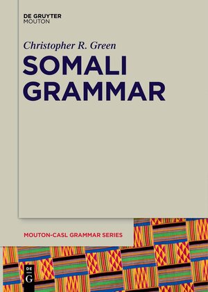 Buchcover Somali Grammar | Christopher R. Green | EAN 9781501521409 | ISBN 1-5015-2140-3 | ISBN 978-1-5015-2140-9