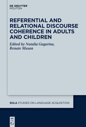 Buchcover Referential and Relational Discourse Coherence in Adults and Children  | EAN 9781501527067 | ISBN 1-5015-2706-1 | ISBN 978-1-5015-2706-7