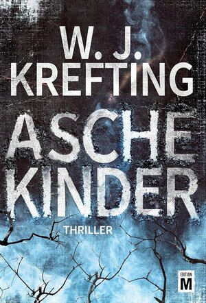 Buchcover Aschekinder | W.J. Krefting | EAN 9781503901162 | ISBN 1-5039-0116-5 | ISBN 978-1-5039-0116-2