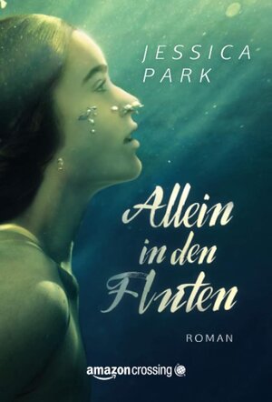 Buchcover Allein in den Fluten | Jessica Park | EAN 9781503933439 | ISBN 1-5039-3343-1 | ISBN 978-1-5039-3343-9