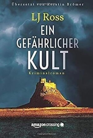 Buchcover Ein gefährlicher Kult | LJ Ross | EAN 9781503937079 | ISBN 1-5039-3707-0 | ISBN 978-1-5039-3707-9