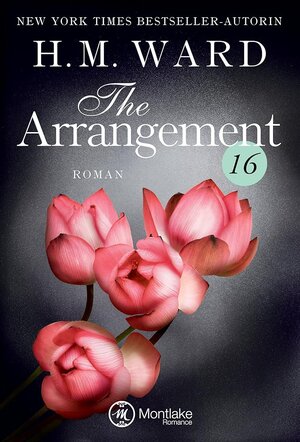 Buchcover The Arrangement 16 | H.M. Ward | EAN 9781503941007 | ISBN 1-5039-4100-0 | ISBN 978-1-5039-4100-7