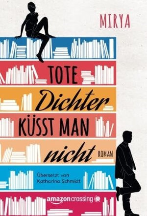 Buchcover Tote Dichter küsst man nicht | Mirya | EAN 9781503941182 | ISBN 1-5039-4118-3 | ISBN 978-1-5039-4118-2