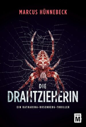 Buchcover Die Drahtzieherin | Marcus Hünnebeck | EAN 9781503945616 | ISBN 1-5039-4561-8 | ISBN 978-1-5039-4561-6