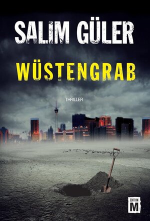 Buchcover Wüstengrab | Salim Güler | EAN 9781503946392 | ISBN 1-5039-4639-8 | ISBN 978-1-5039-4639-2