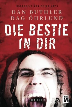 Buchcover Die Bestie in dir | Dag Öhrlund | EAN 9781503950092 | ISBN 1-5039-5009-3 | ISBN 978-1-5039-5009-2