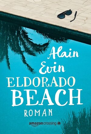Buchcover Eldorado Beach | Alain Evin | EAN 9781503952096 | ISBN 1-5039-5209-6 | ISBN 978-1-5039-5209-6